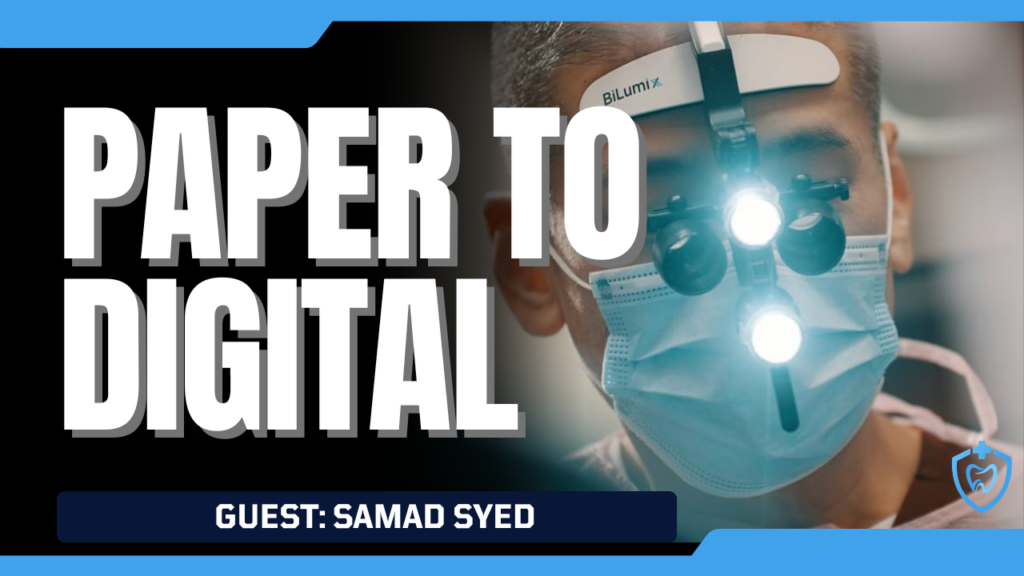 Secure Dental Podcast with Guest Samad Syed titled From Paper Forms to Digital Success.